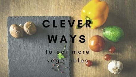 Clever Ways to Include More Vegetables in Your Diet