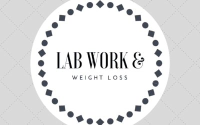 Why Lab Work Can Be Important for Weight Loss
